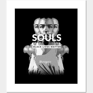 BLM WE ARE SOULS Posters and Art